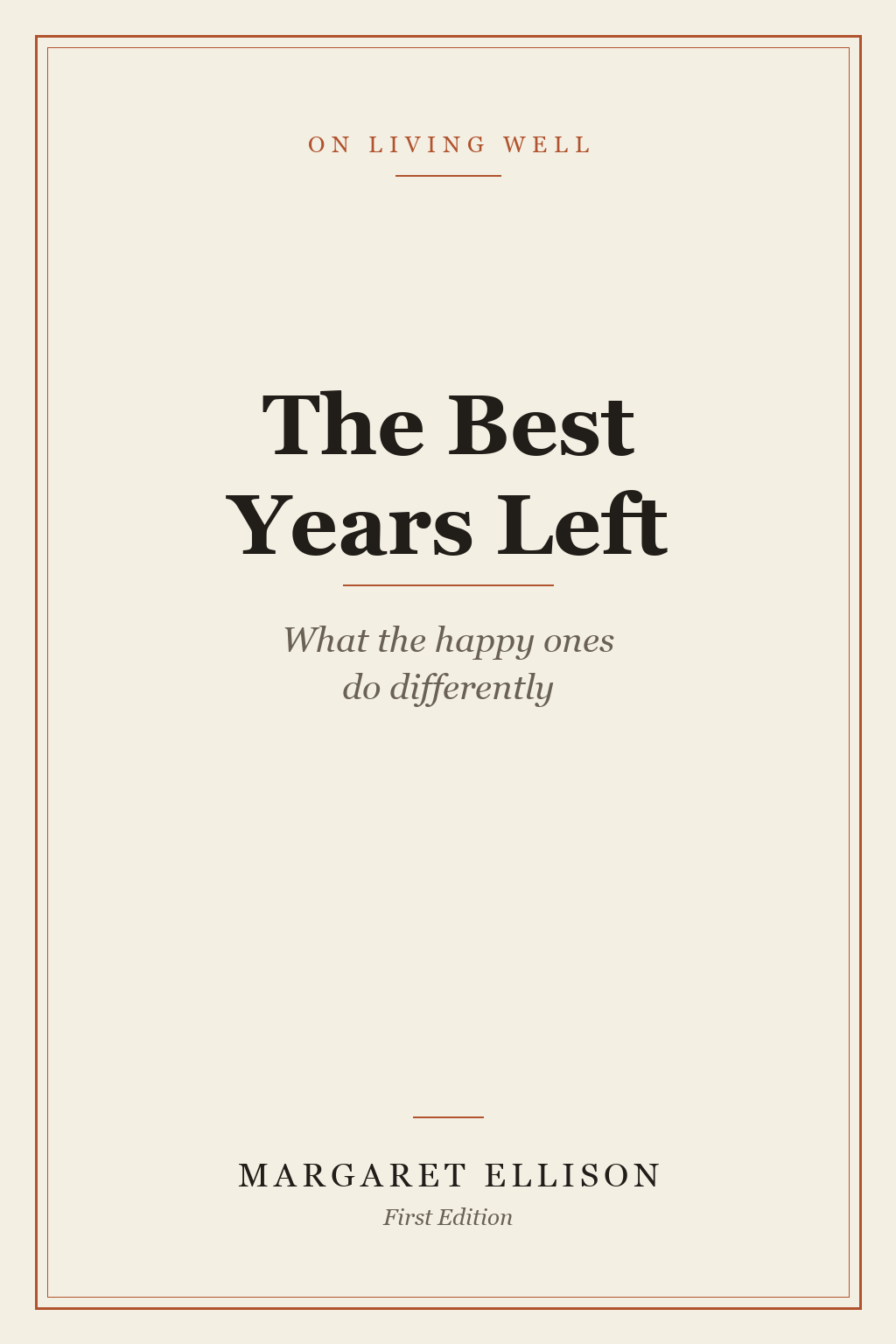 The Best Years Left — by Margaret Ellison